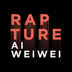 Ai Weiwei - Rapture